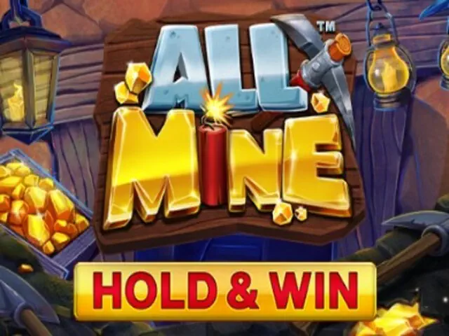 All Mine Hold And Win